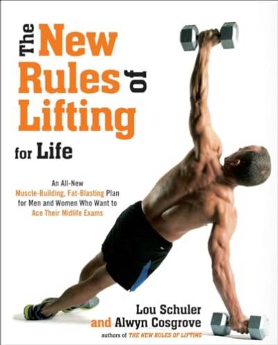 The New Rules of Lifting for Life: An All-New Muscle-Building, Fat-Blasting Plan for Men and Women Who Want to Ace Their Midlife Exams von Penguin